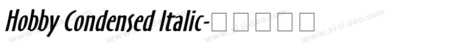 Hobby Condensed Italic字体转换